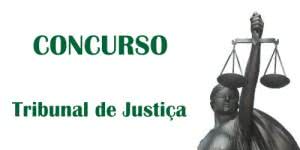 Concurso Tribunal de Justiça 2023 – Inscrições, Edital 2023